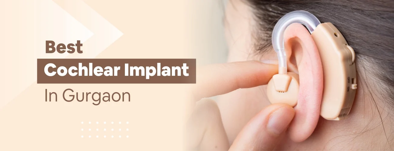 Cochlear Implant in Gurgaon
