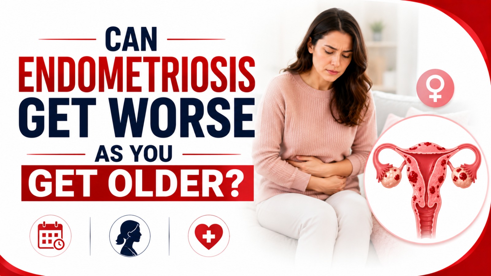 Can Endometriosis Get Worse as You Get Older?