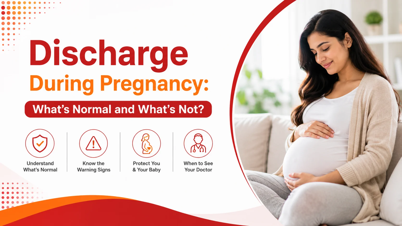 Discharge During Pregnancy: What's Normal and What's Not?